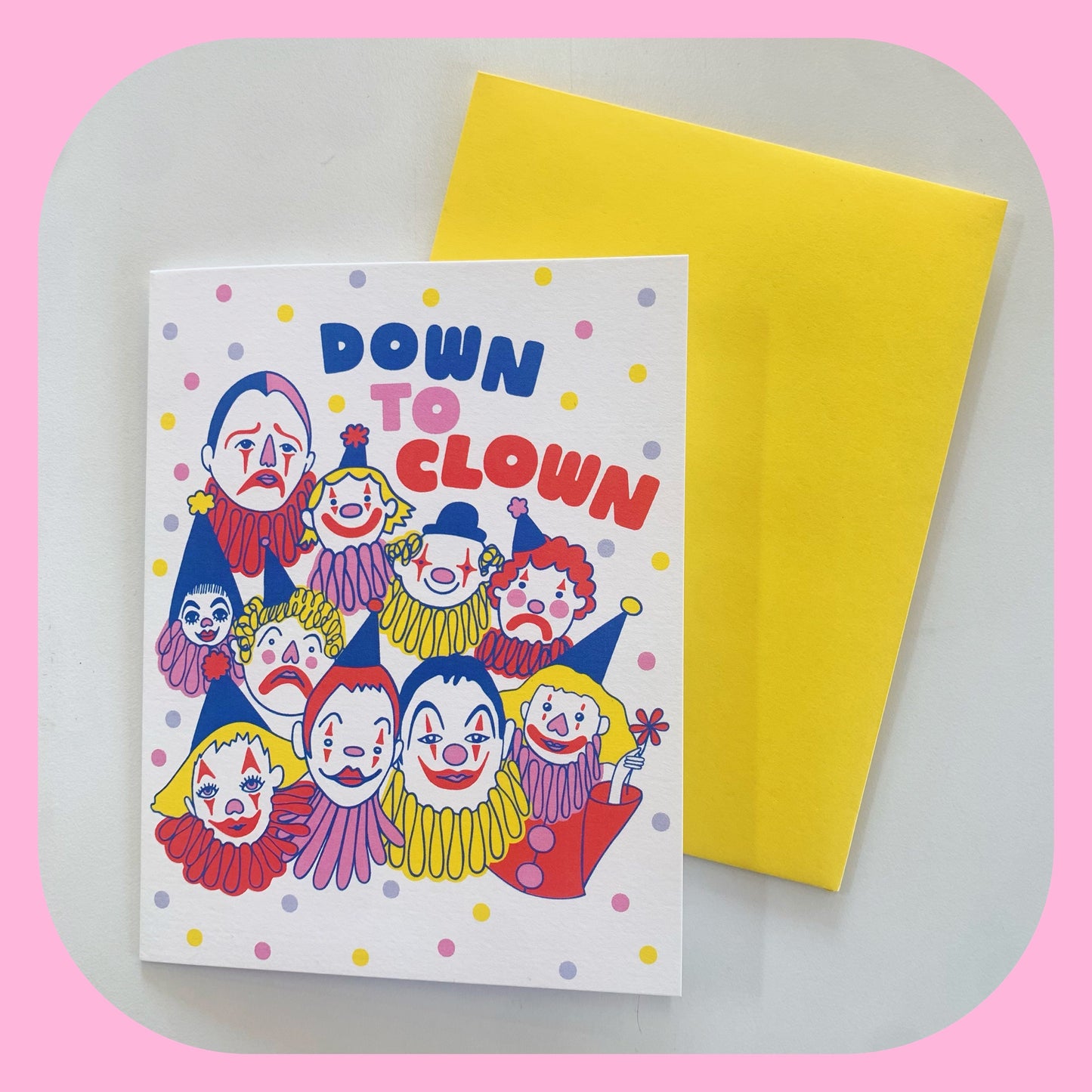 Greeting Card • Down to Clown